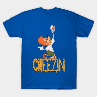 Cheezin T-Shirt